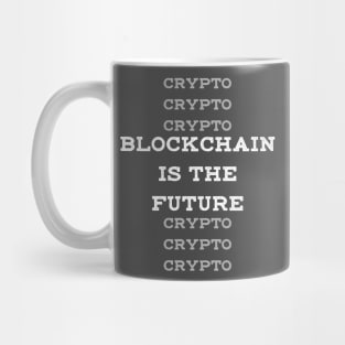 Blockchain is the Future Crypto Mug